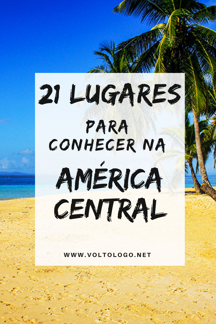 21 lugares para conhecer na América Central. Descubra quais os principais destinos turísticos, cidades, praias, ilhas e atrações para você incluir em um roteiro de viagem pela América Central.