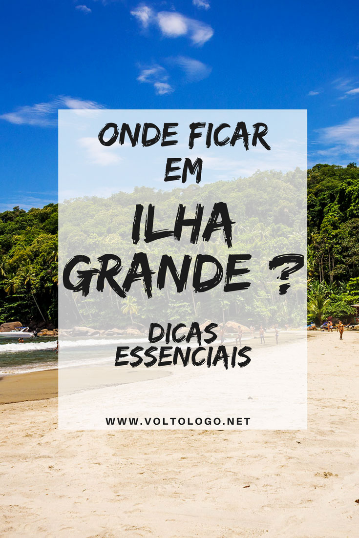 Onde ficar em Ilha Grande, no Rio de Janeiro: Dicas essenciais para não errar. Descubra quais são as melhores praias para se hospedar, por que a Vila de Abraão é a mais procurada, além de hostels e pousadas com excelente custo- benefício.
