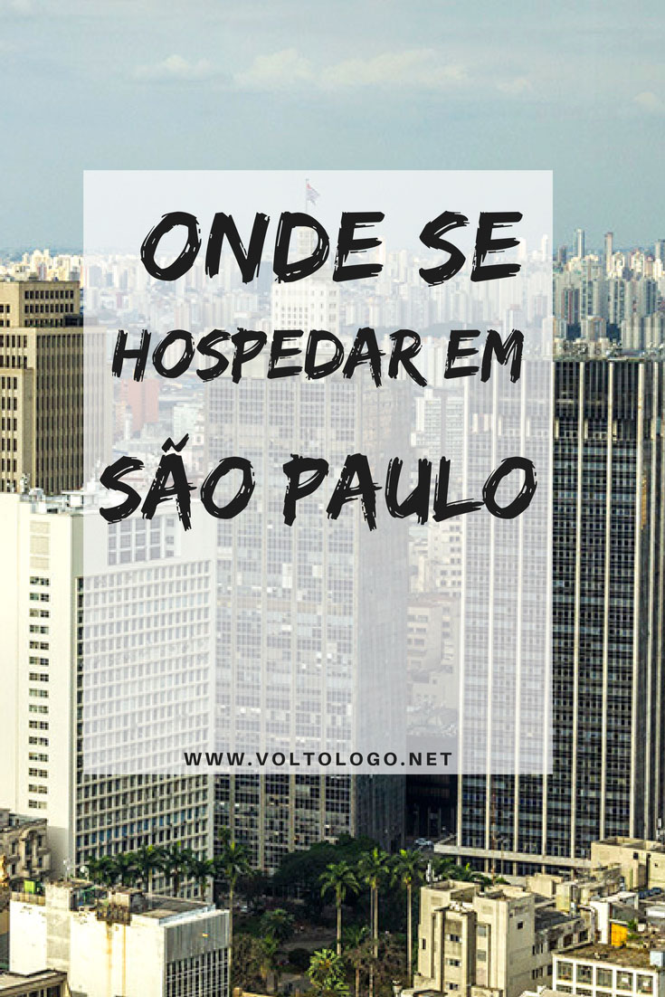Onde ficar em São Paulo: Dicas de bairros. hostel e hotéis. Descubra as vantagens e desvantagens de cada bairro, além de acomodações com excelente custo-benefício.