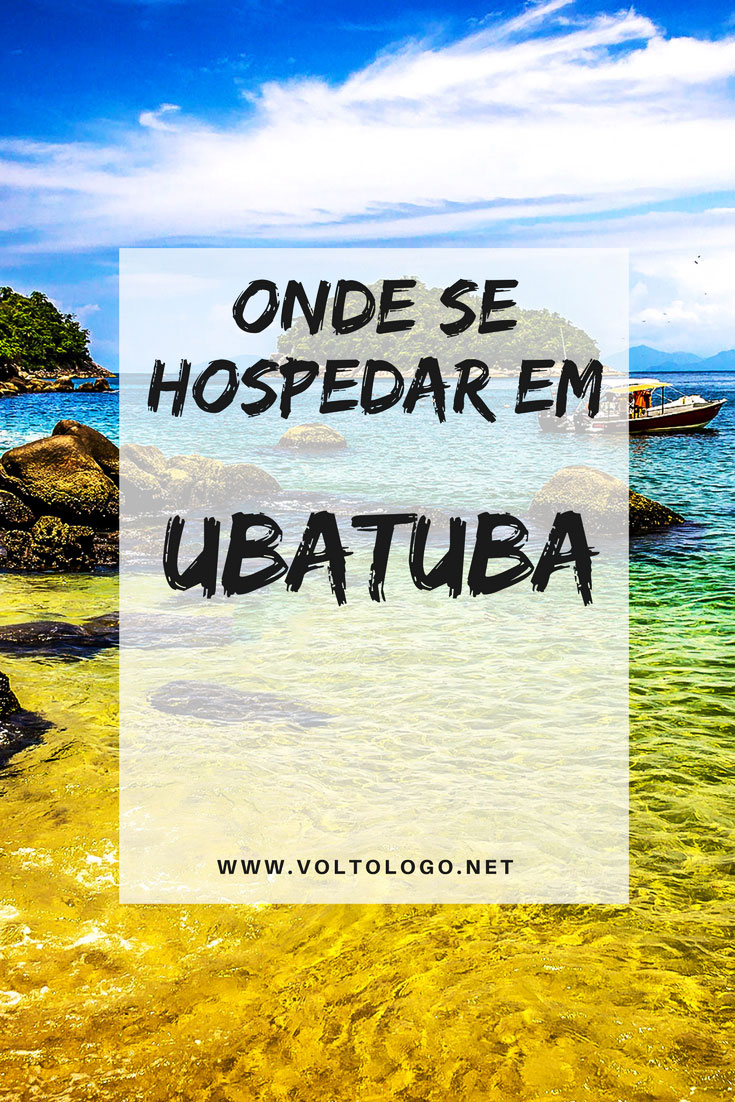 Onde ficar em Ubatuba, SP: Dicas das melhores praias e pousadas para você se hospedar. Entenda quais são as vantagens e desvantagens de ficar no centro, nas praias do sul e nas praias do norte.