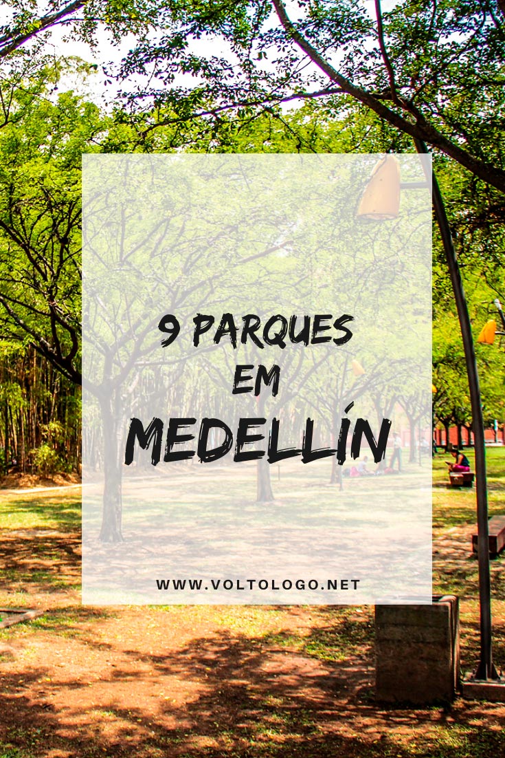 Parques em Medellín, na Colômbia: Descubra quais são os melhores espaços públicos para você incluir no seu roteiro de viagem!