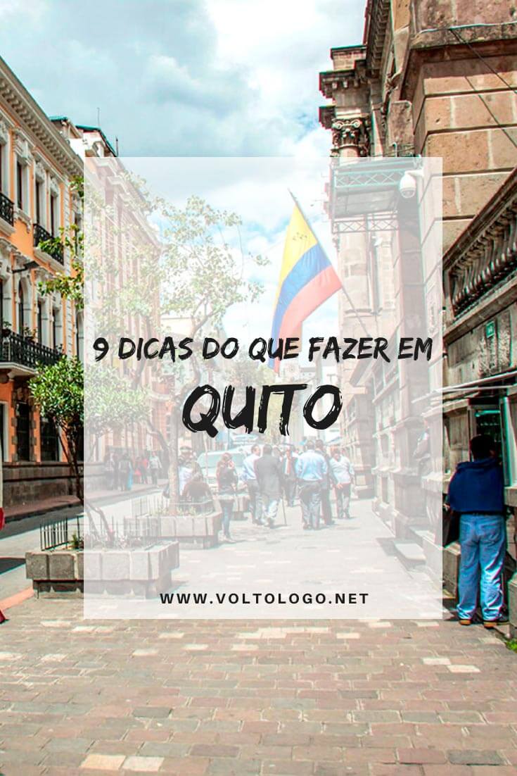 O que fazer em Quito, no Equador: Descubra quais são as principais atrações, pontos turísticos, lugares para conhecer e passeios que você deve incluir no seu roteiro de viagem!