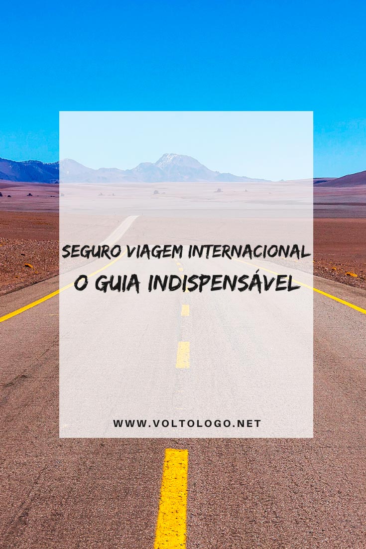 Seguro viagem internacional: Entenda tudo o que você deve saber antes de contratar o seu seguro.