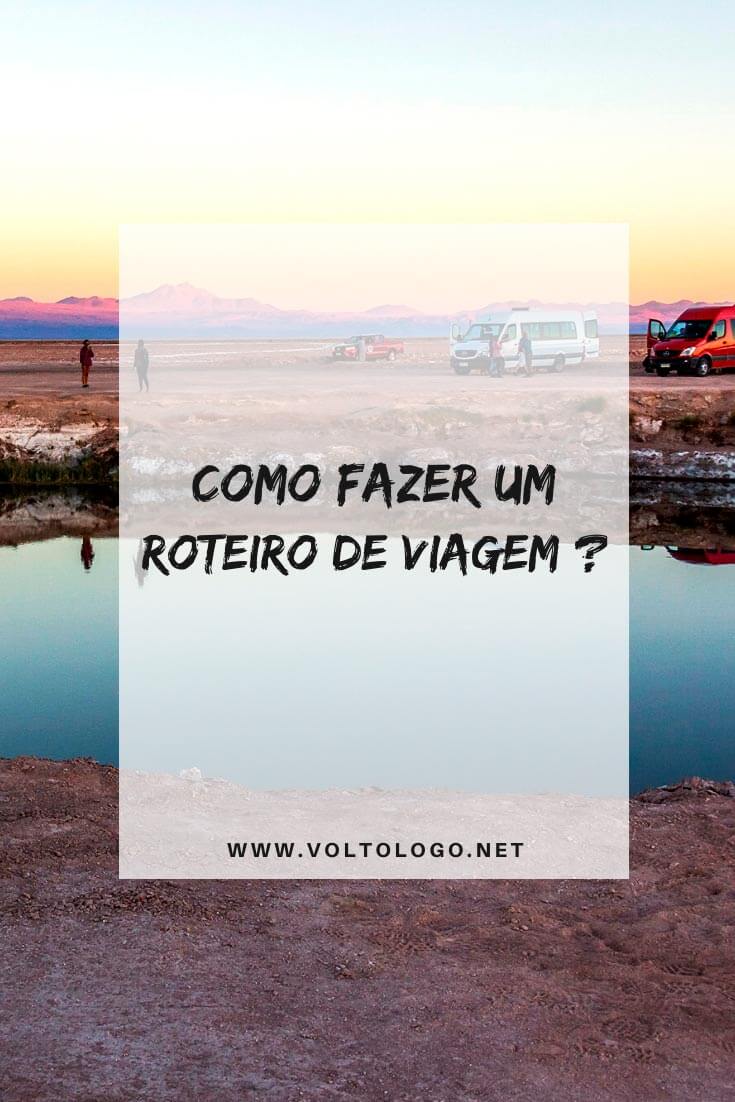 Como fazer um roteiro de viagem: Descubra como organizar as suas férias de um jeito prático, rápido e seguro. (Seja para uma viagem nacional ou internacional!)