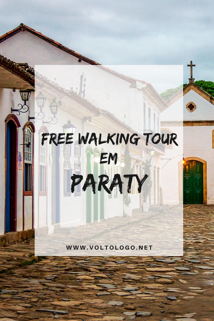 Free walking tour em Paraty: Descubra como conhecer o centro-histórico da cidade mais charmosa do Rio de Janeiro.
