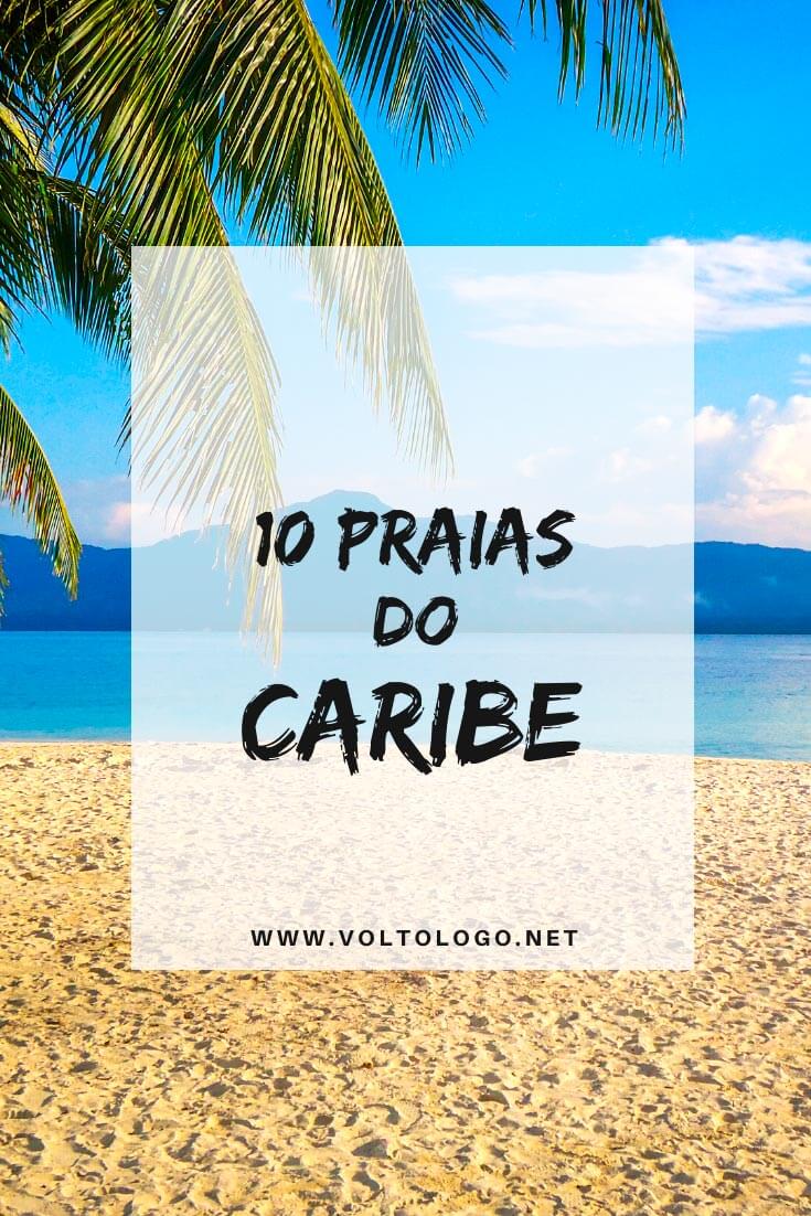 Praias do Caribe: Descubra quais são algumas das praias mais lindas do Caribe que podem ser os destinos das suas próximas férias!
