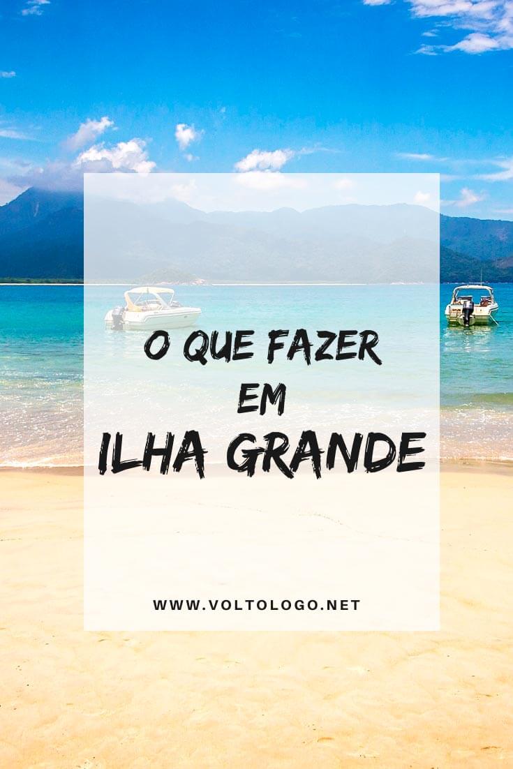 O que fazer em Ilha Grande: Melhores atrações, pontos turísticos, passeios de barco, lugares para conhecer e praias que não podem ficar de fora do seu roteiro de viagem!