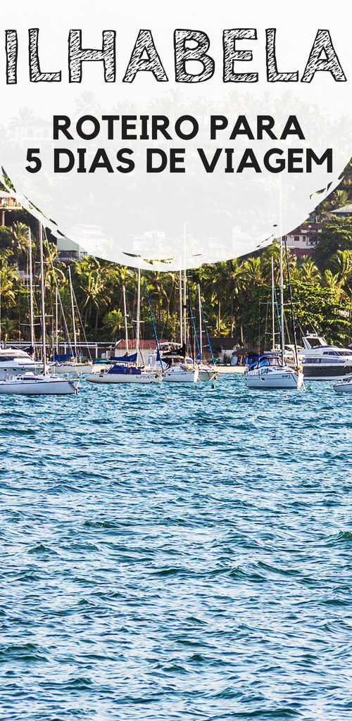 Ilhabela: Roteiro para cinco dias de viagem ou menos. Descubra quais passeios, praias, cachoeira e outra atrações para visitar durante as sua férias na ilha mais famosa do litoral de São Paulo.