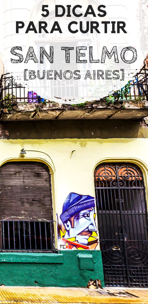5 dicas para curtir San Telmo. em Buenos Aires. Descubra o que esperar de um dos bairros mais antigos da capital argentina, como se locomover, onde se hospedar, o que fazer, além de dicas de restaurantes para comer bem.
