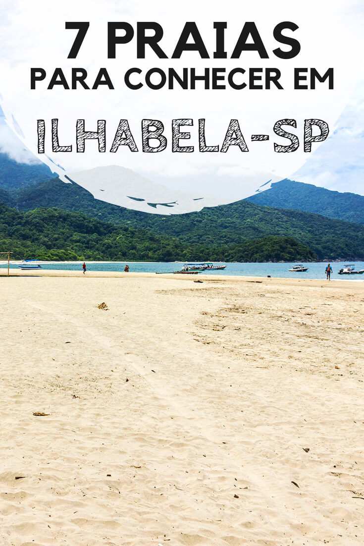 7 praias para conhecer em Ilhabela, no litoral norte de São Paulo. Dicas para todos os gostos.