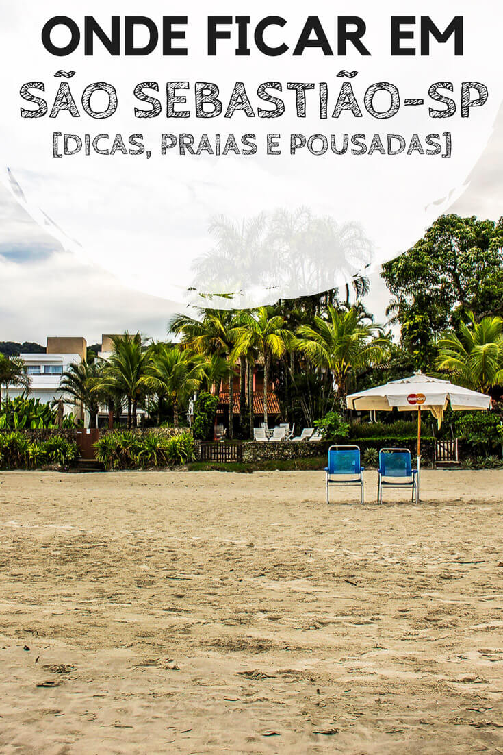 Onde ficar em São Sebastião, no litoral norte de São Paulo. Descubra quais são as melhores praias para se hospedar, além de hostel, hotéis e pousadas com excelente custo-benefício.