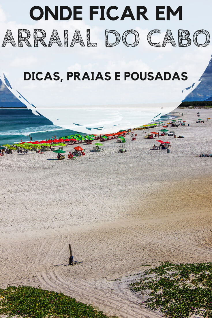 Onde ficar em Arraial do Cabo, no Rio de Janeiro. Descubra quais são as melhores praias e bairros para se hospedar, além de hostels. pousadas e hotéis com excelente custo-benefício.