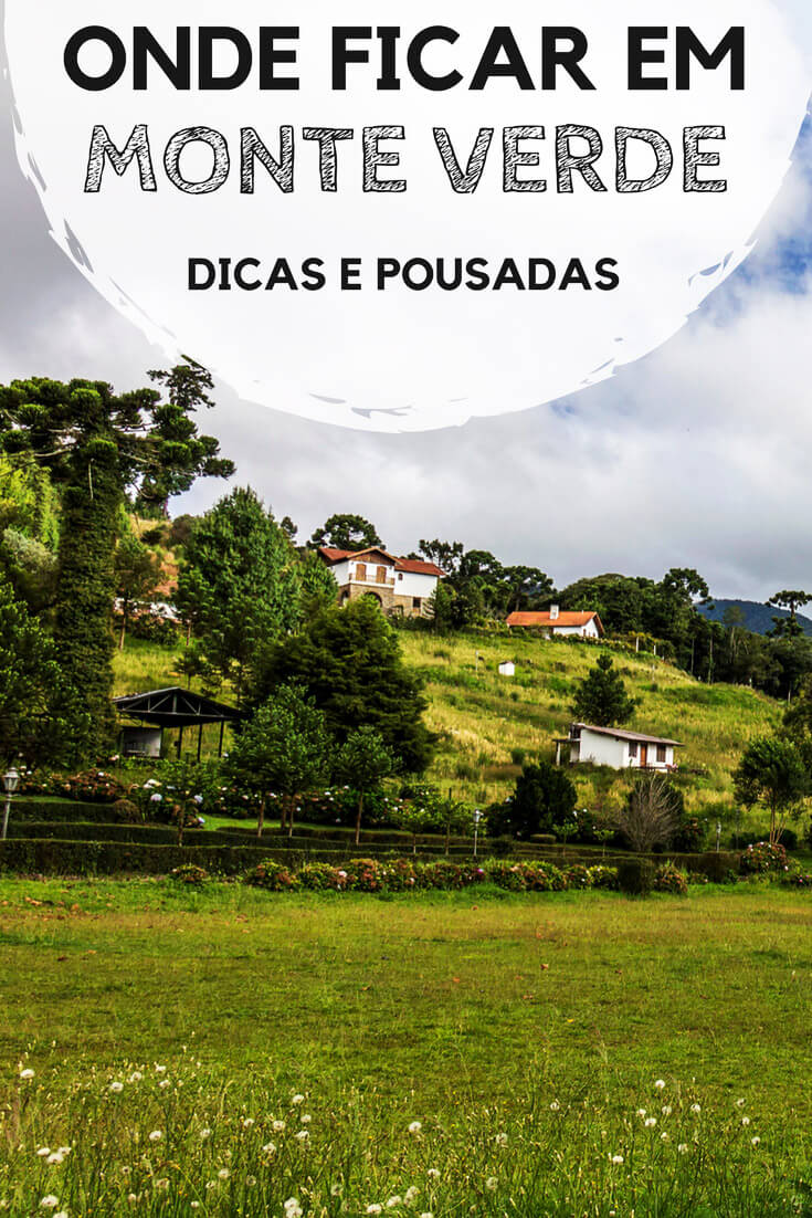 Onde ficar em Monte Verde, em Minas Gerais: Descubra qual a melhor região para se hospedar, além de hotéis e pousadas que valem a pena.