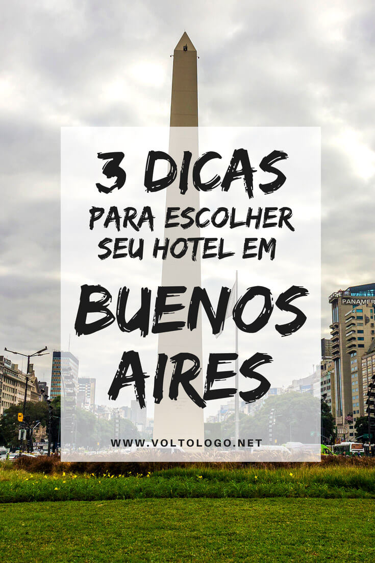 Hotéis em Buenos Aires: 3 dicas úteis para escolher o seu.