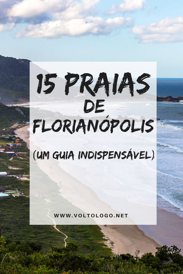 Florianópolis: 15 praias que você pode incluir no roteiro da sua viagem.