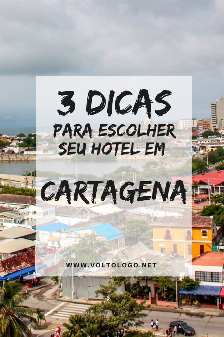 Hotéis em Cartagena: 3 dicas úteis para você escolher o seu