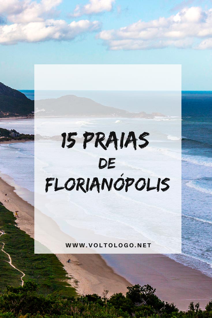 Melhores praias de Florianópolis: Descubra quais são as praias mais lindas de Floripa, o que esperar de cada uma delas, como visitá-las e como organizar o seu roteiro de viagem!