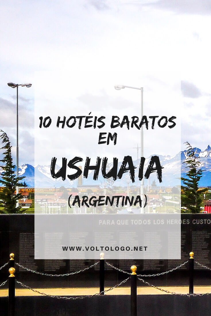 Ushuaia: 10 hotéis baratos para você se hospedar bem, sem precisar gastar muito.