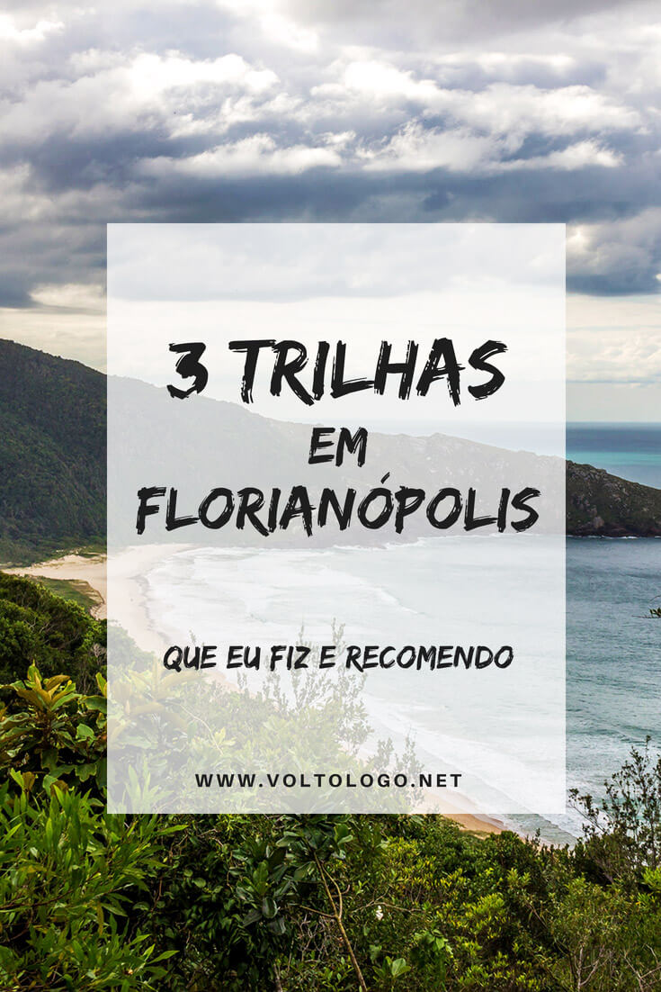 Florianópolis: 3 sugestões de trilhas para você fazer na capital de Santa Catarina.