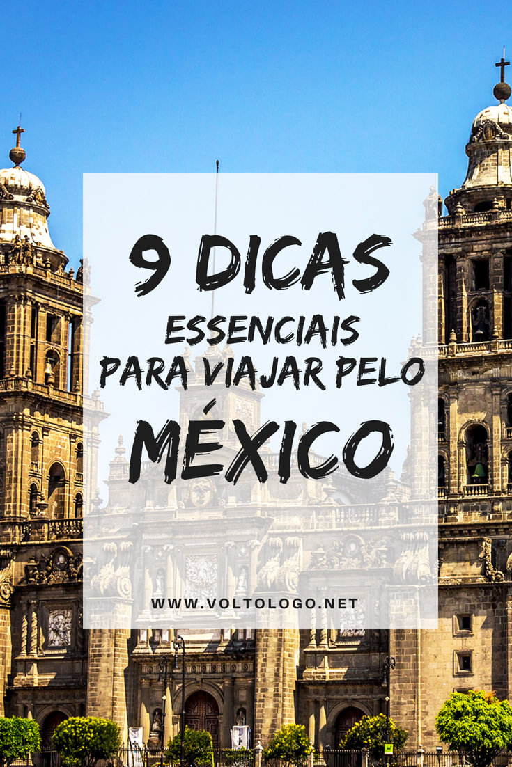 México: 9 dicas para você organizar sua viagem pelo país. Descubra quando ir, quais lugares conhecer, sugestões de roteiros e outras informações práticas.