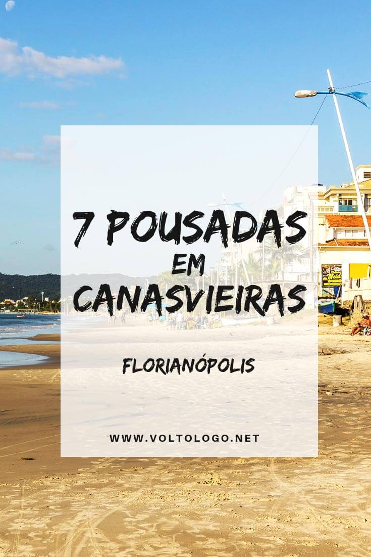Pousadas em Canasvieiras, Florianópolis: Dicas de hospedagem para ficar numa das praias mais bem estruturadas da capital de Santa Catarina.