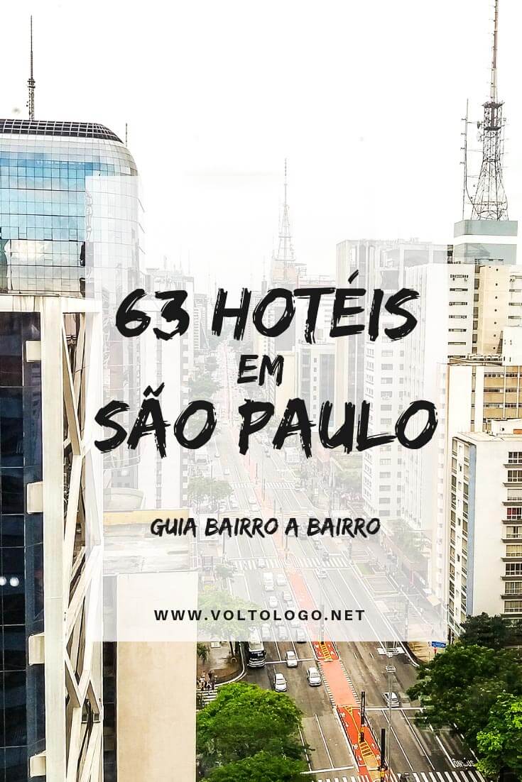 Hotéis em São Paulo: Um guia definitivo para você entender em qual bairro se hospedar, e qual hotel escolher.