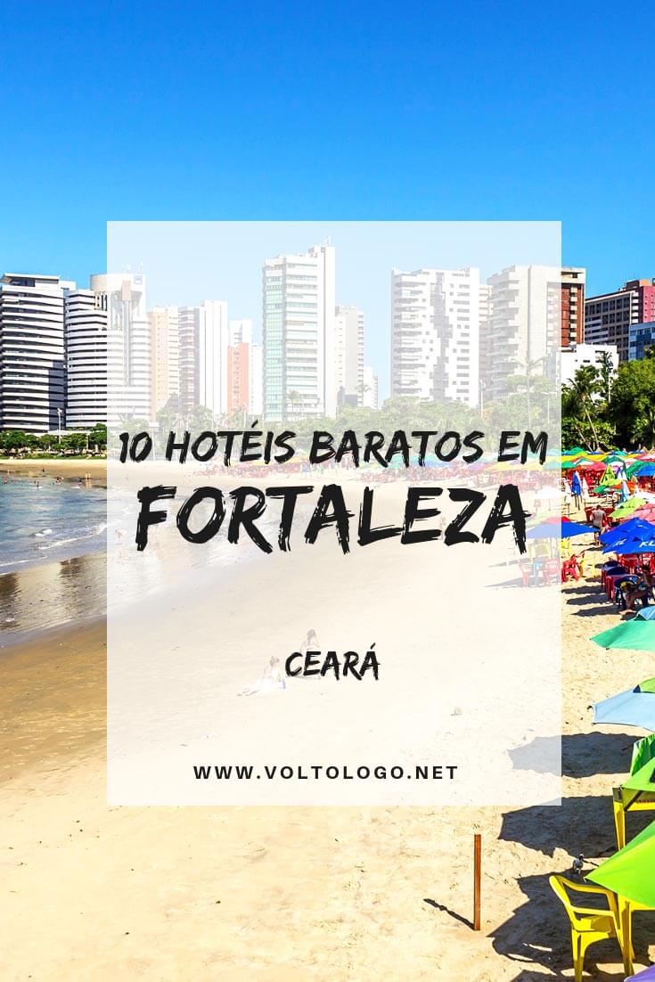 Hotéis baratos em Fortaleza: Dicas de hospedagem econômica nos principais bairros da capital do Ceará. Sugestões de acomodação na Praia de Iracema, Meireles e Praia do Futuro.