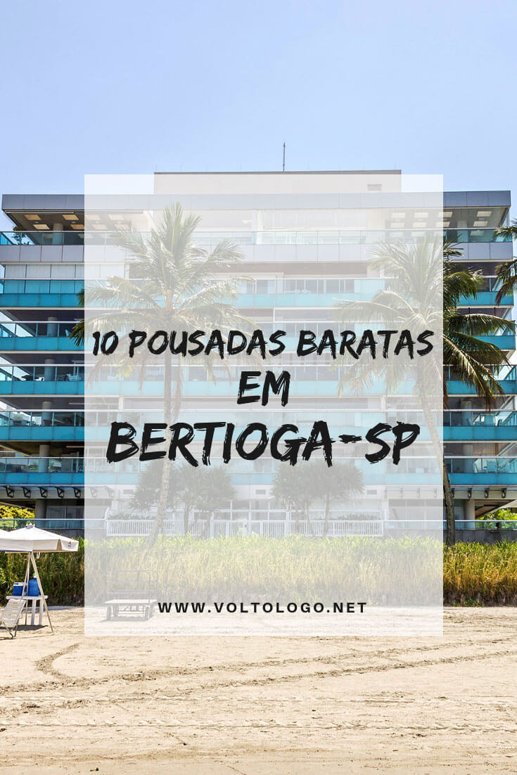 Hospedagem barata em Bertioga, no litoral de São Paulo: Dicas de pousadas e hotéis econômicos e que são bem avaliados nos sites de pesquisa.