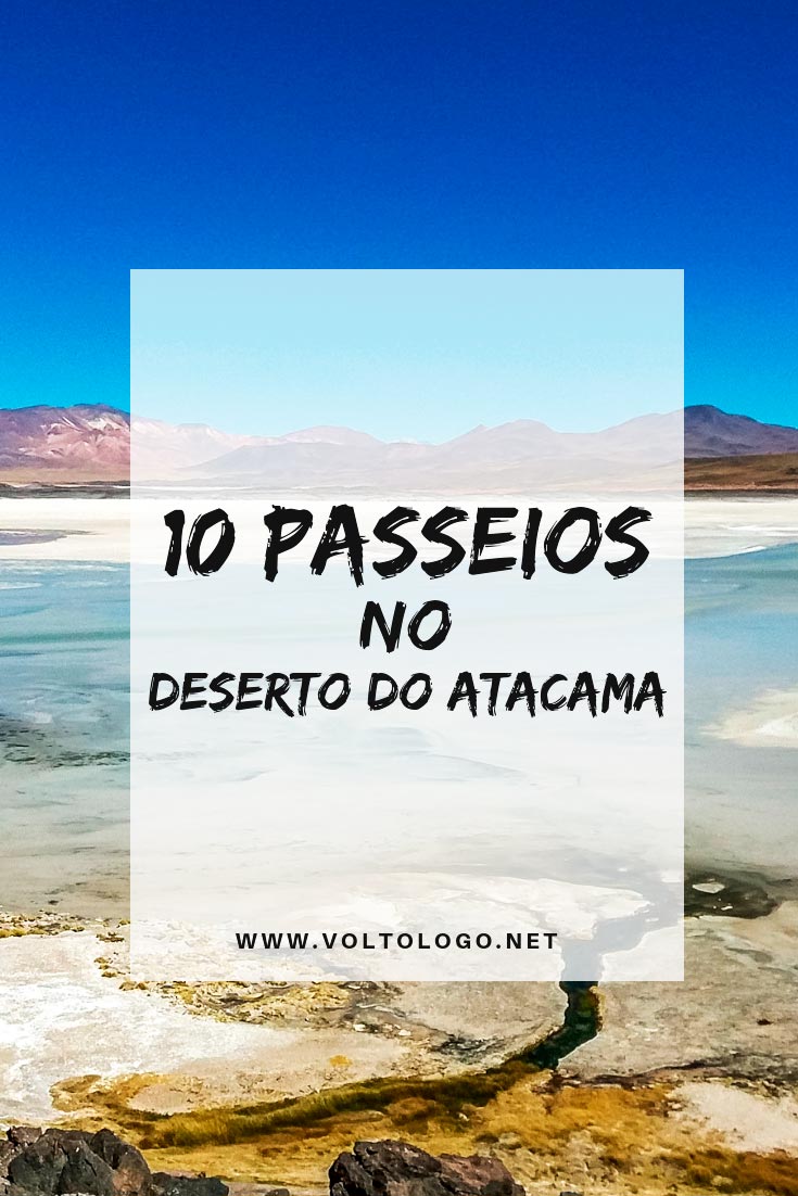 Passeios no Deserto do Atacama, no Chile: Descubra quais são os melhores tours para você incluir no seu roteiro de viagem, quanto custa, quanto tempo dura e quais lugares você visita em cada um deles!