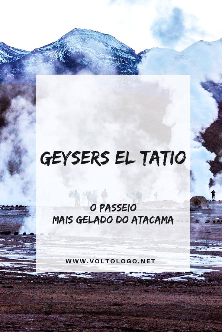 Passeio aos Geysers El Tatio, no Deserto do Atacama (Chile): Descubra como funciona este tour, quanto tempo dura, quanto custa e como você deve se preparar para essa aventura.