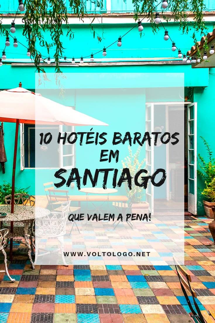Hotéis baratos em Santiago, no Chile: Dicas de hospedagens com excelente custo-benefício na capital chilena. Sugestões pelos principais bairros da cidade (Providencia, Centro e Bellavista)