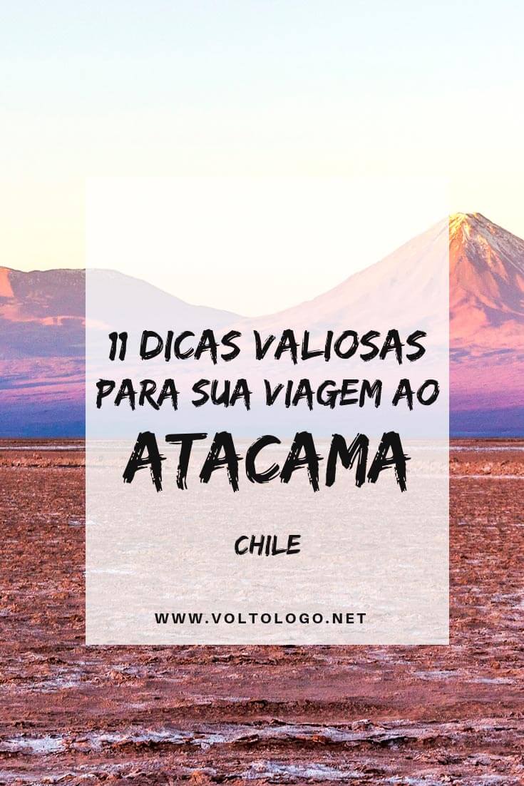 Deserto do Atacama, no Chile: Dicas práticas para organizar a sua viagem. Descubra quando ir, quantos dias ficar, como chegar em San Pedro de Atacama, qual moeda levar e como trocar dinheiro, onde se hospedar, quais os melhores passeios, restaurantes, gastos e muitas outras informações.