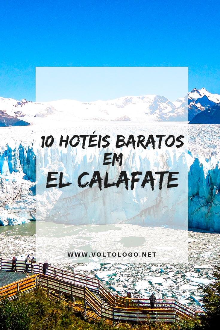 Hotéis baratos em El Calafate, na Argentina: Dicas de lugares baratos para se hospedar num dos melhores destinos da Patagônia. (Hostels e hotéis para todos os gostos)