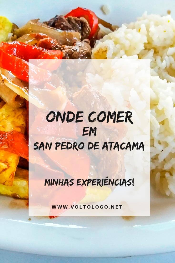 Onde comer em San Pedro de Atacama, no Chile: Sugestões de bares, restaurantes, cafeterias e lugares baratos para comer no deserto!