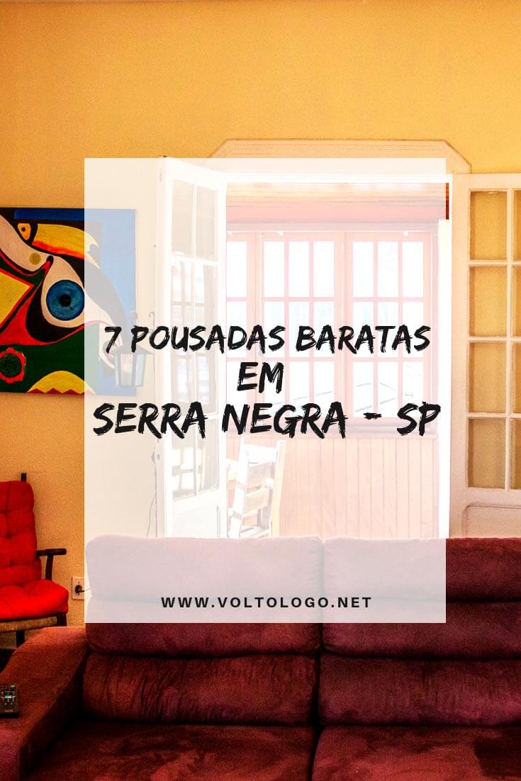 Pousadas baratas em Serra Negra, no interior de São Paulo: Dicas de lugares baratos para se hospedar na cidade. (Pousadas, hostels e hotéis que valem a pena!)