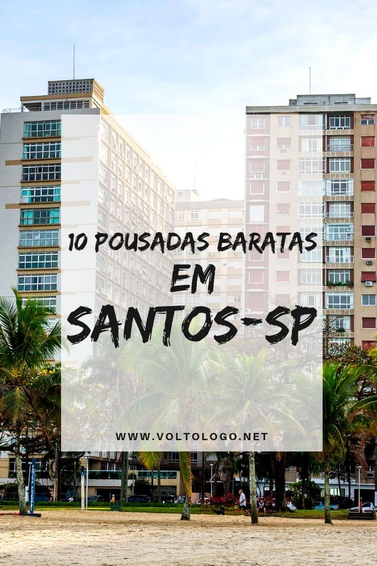 Hotéis e pousadas baratas em Santos, São Paulo: Dicas de lugares econômicos para se hospedar durante a sua viagem pelo litoral paulista.