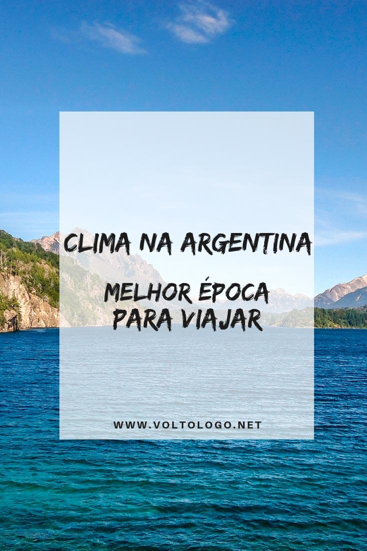 Clima na Argentina: Descubra qual a melhor época para viajar nas principais cidades do país. (Buenos Aires, Mendoza, Bariloche, Patagônia e norte do país!)