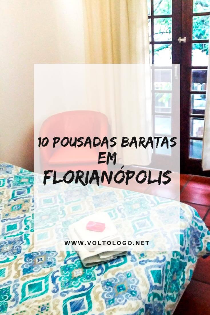 Pousadas baratas em Florianópolis, Santa Catarina; Dicas de hospedagens econômicas para se hospedar com conforto sem precisar gastar uma fortuna. (Inclui promoções de hotéis e pousadas!)