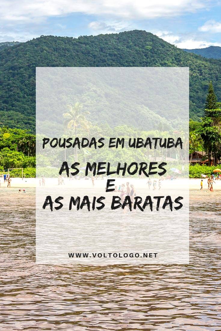Pousadas em Ubatuba, no litoral norte de São Paulo: Dicas para você reservar sua hospedagem (As melhores e as mais baratas da cidade!)