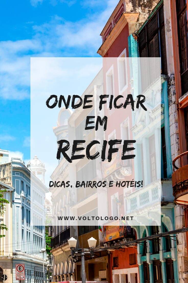 Onde ficar em Recife, a capital de Pernambuco: Entenda quais são os melhores bairros e praias para se hospedar, além de hospedagens com excelente custo-benefício.