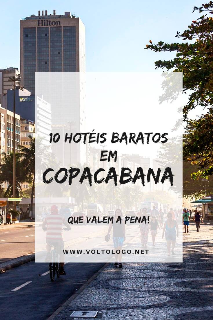 Hotéis baratos em Copacabana, no Rio de Janeiro: Dicas de lugares econômicos para se hospedar num dos melhores bairros do Rio.
