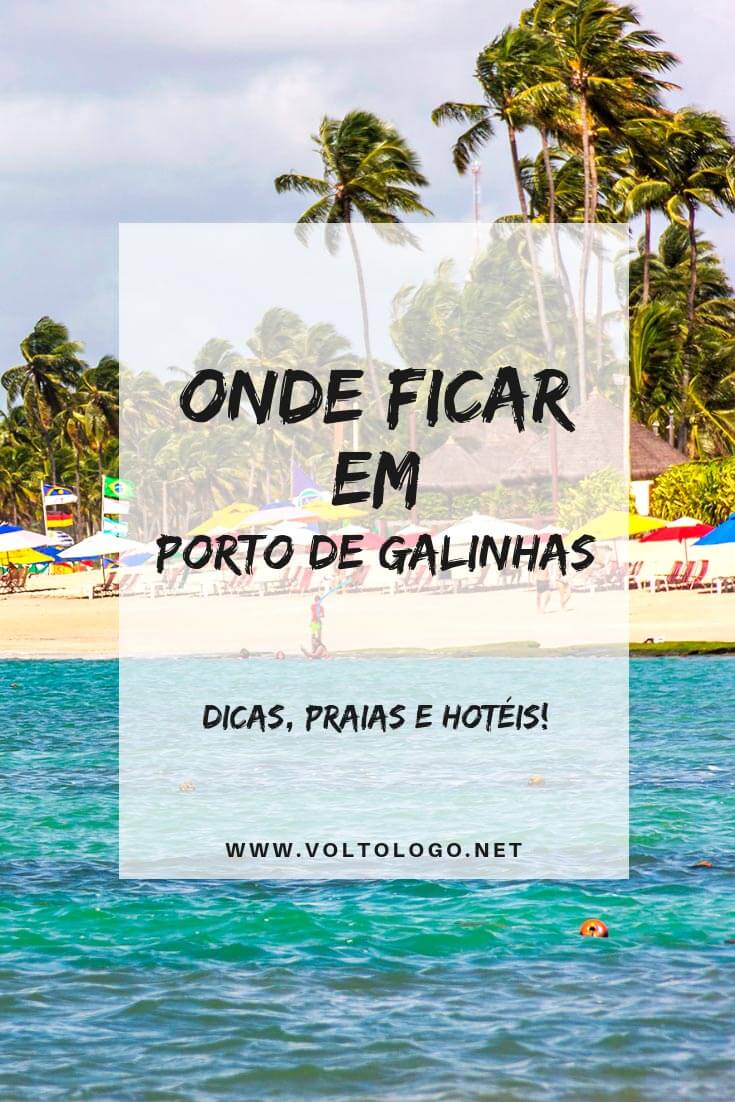 Onde se hospedar em Porto de Galinhas, em Pernambuco: Dicas com as melhores praias e bairros para ficar, além de hotéis, pousadas e resorts que valem a pena!