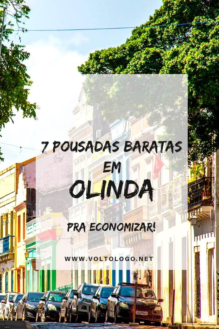 Pousadas baratas em Olinda (Pernambuco): Dicas de lugares baratos para se hospedar durante a sua viagem. Mas atenção, pois estas hospedagens ficam até 6 vezes mais caras no carnaval.