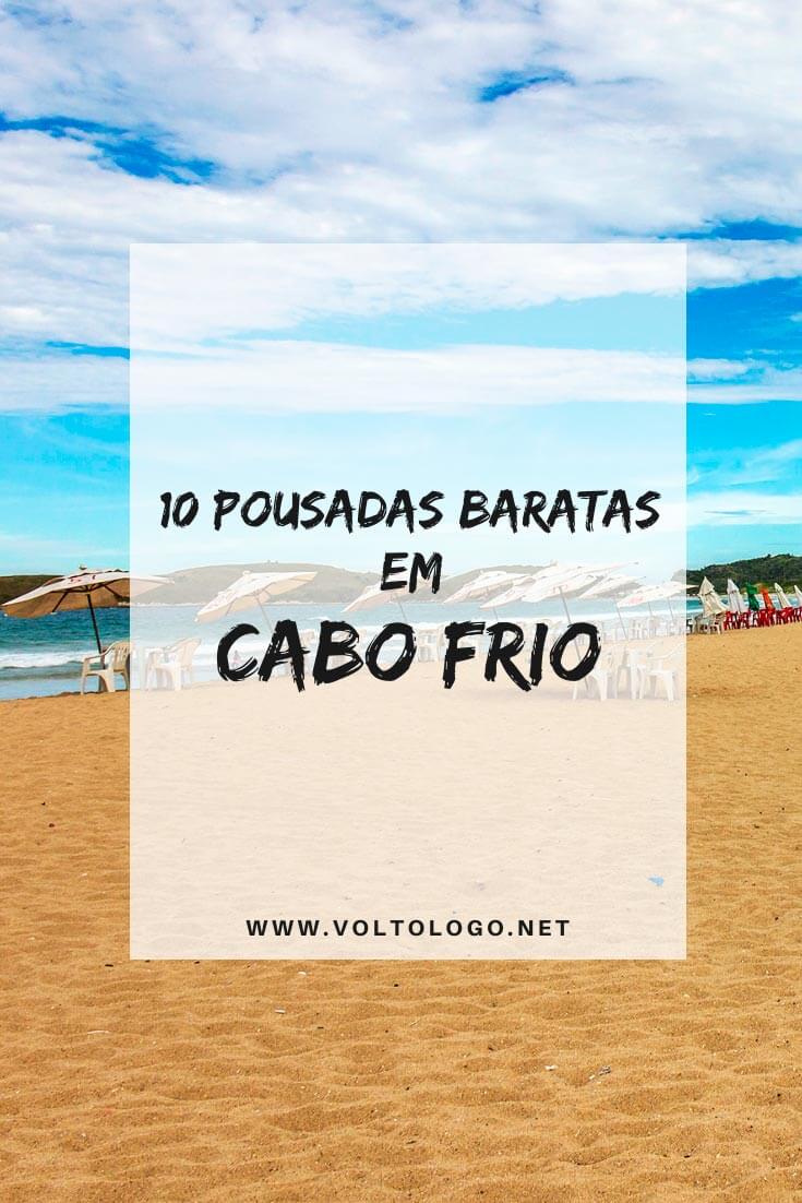 Pousadas baratas em Cabo Frio, no Rio de Janeiro: Dicas de hostels, pousadas e hotéis com ótimos preços e qualidade para a sua hospedagem na Região dos Lagos.