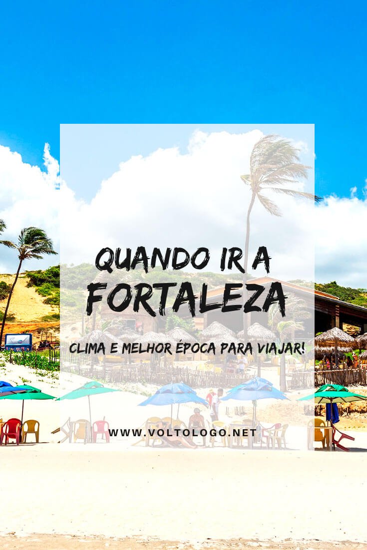 Clima em Fortaleza: Descubra quando ir e qual a melhor época para viajar pelo litoral do Ceará.