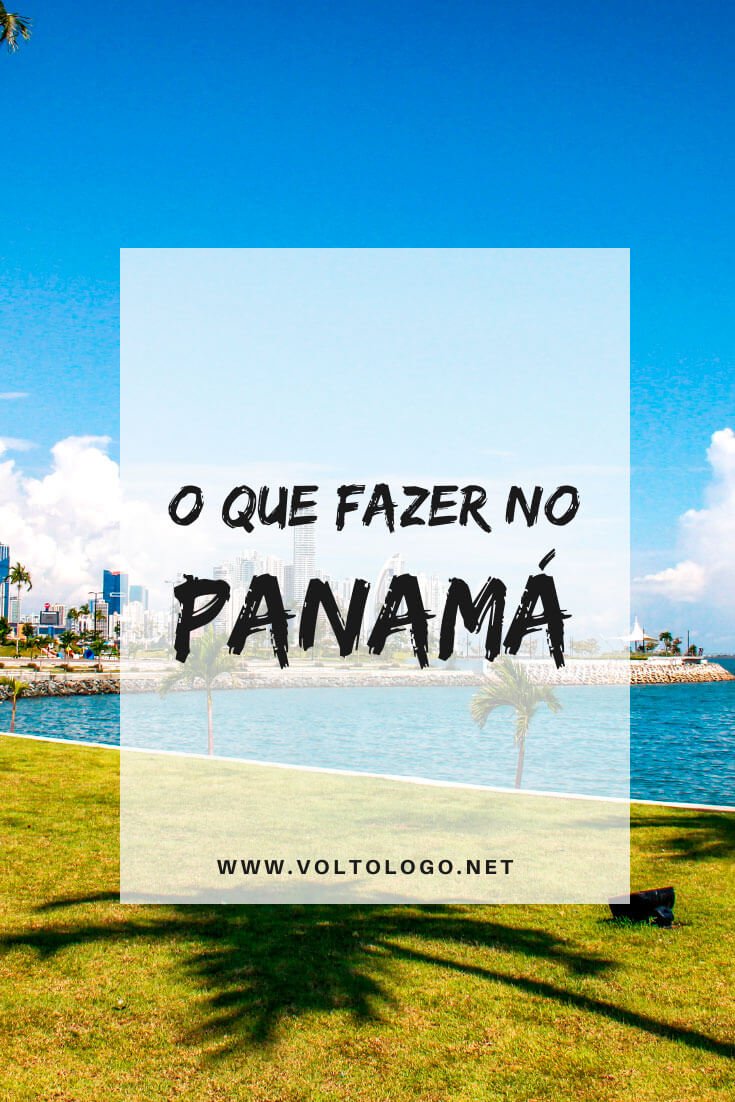 O que fazer no Panamá: Descubra quais lugares e cidades incluir no seu roteiro de viagem, e quais são os melhores passeios que há por lá.