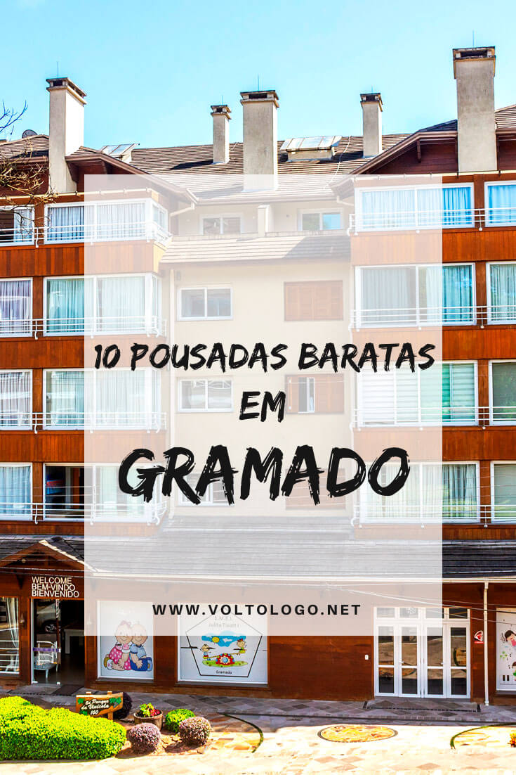 Pousadas baratas em Gramado, no Rio Grande do Sul: Descubra quais os lugares mais econômicos para se hospedar (Com média de preços para alta e baixa temporada!)