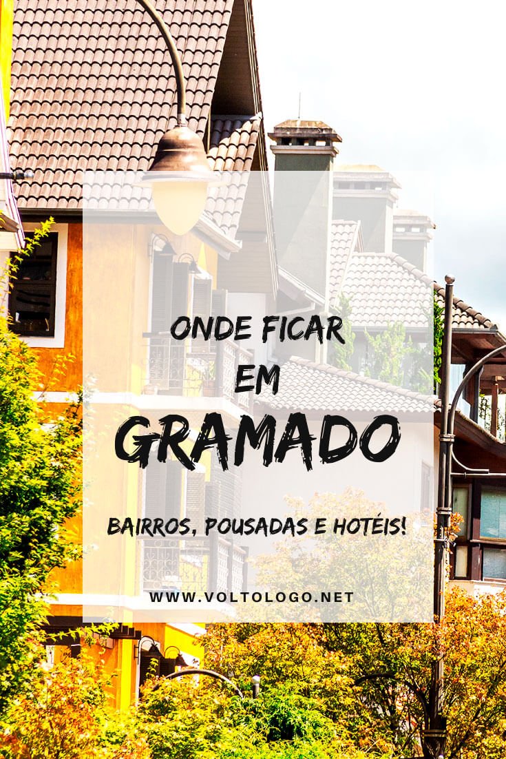 Onde se hospedar em Gramado, no Rio Grande do Sul: Descubra quais são os melhores bairros da cidade, além de hotéis e pousadas que garantem uma ótima hospedagem para as suas férias!