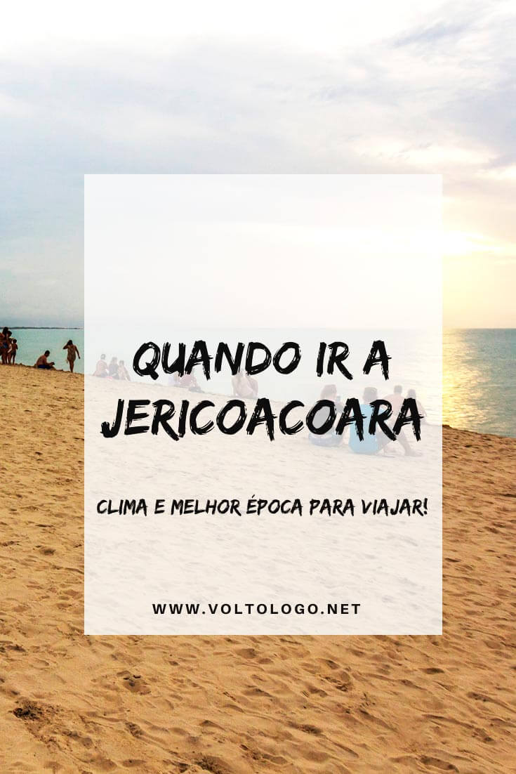 Quando ir a Jericoacoara: Descubra como é o clima, quando é a baixa e alta temporada, além de quando é a época de chuvas no principal destino do litoral do Ceará.