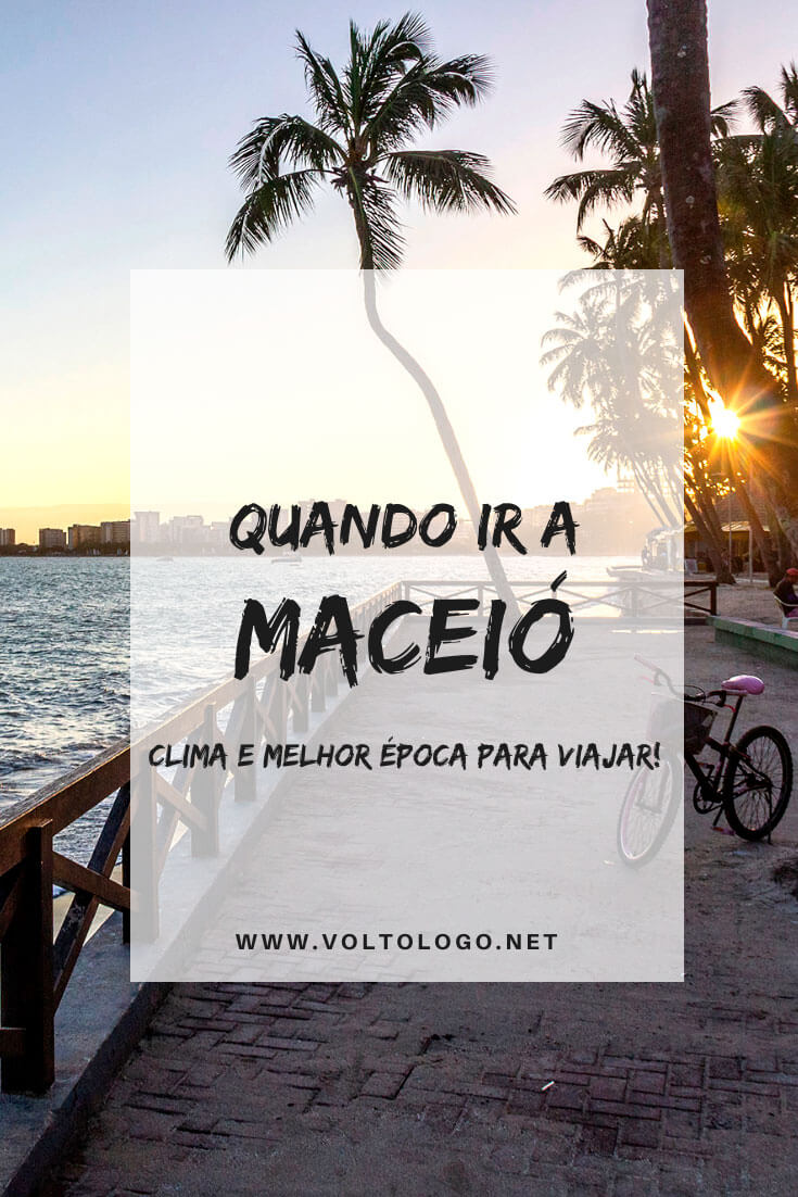 Quando ir a Maceió: Descubra como é o clima na capital de Alagoas e qual a melhor época para você viajar!
